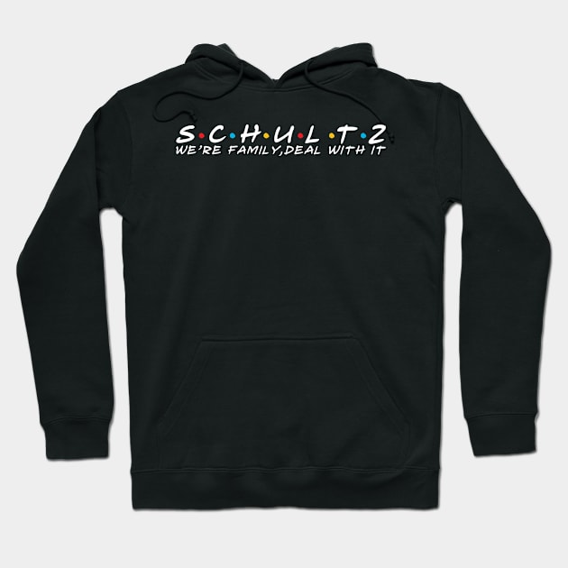 The Schultz Family Schultz Surname Schultz Last name Hoodie by TeeLogic